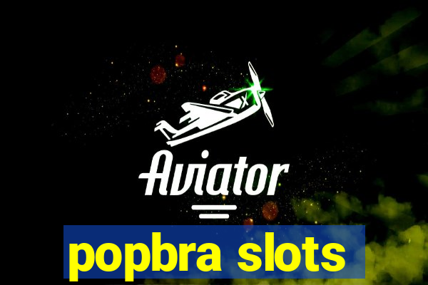 popbra slots